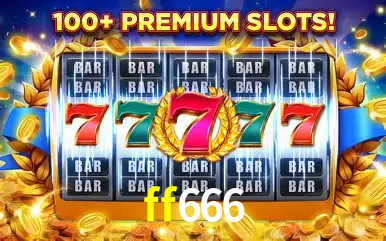 Descubra o Mundo do Cassino Online com ff666